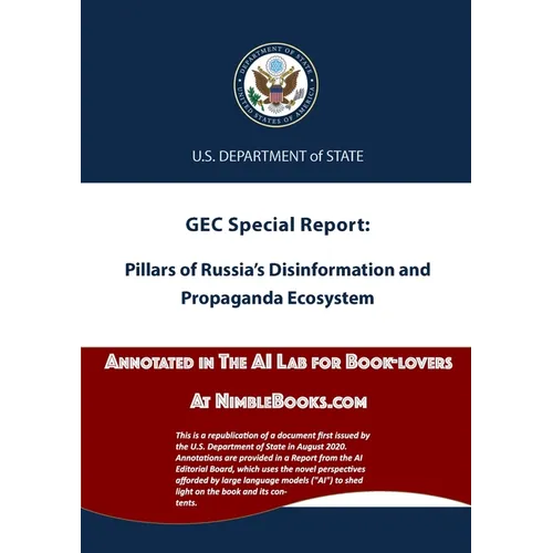 Pillars of Russia's Disinformation and Propaganda Ecosystem: Annotated in the AI Lab at NimbleBooks.com