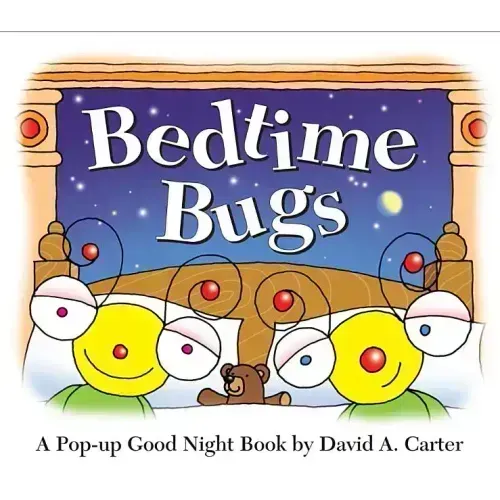 Bedtime Bugs: A Pop-Up Good Night Book by David A. Carter