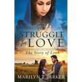 The Struggle for Love: The Story of Leah: The Story of Leah: The Story of Leah
