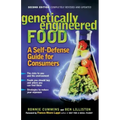 Genetically Engineered Food: A Self Defense Guide for Consumers