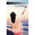 Withholding Nothing