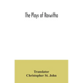 The plays of Roswitha