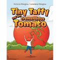 Tiny Taffy and the Tremendous Tomato