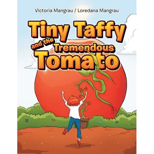 Tiny Taffy and the Tremendous Tomato