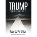 Trump: The Chosen One: Road to Perdition
