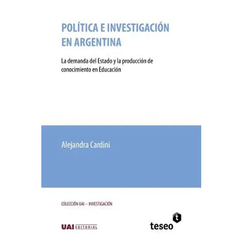 Política e investigación en Argentina: La demanda del Estado y la producción de conocimiento en Educación