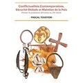 Conflictualités Contemporaines, Sécurité Globale et Maintien de la Paix: Penser la puissance africaine au 21e siècle