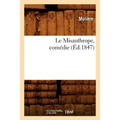 Le Misanthrope, Comédie, (Éd.1847)