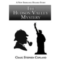 The Hudson Valley Mystery - Large Print: A New Sherlock Holmes Mystery