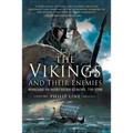 The Vikings and Their Enemies: Warfare in Northern Europe, 750-1100