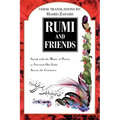 Rumi and Friends: Speak with the Music of Poetry to Stressed-Out Souls Across the Centuries
