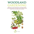 Woodland Gardening: Designing a low-maintenance, sustainable edible woodland garden