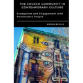 The Church Community in Contemporary Culture: Evangelism and Engagement with Postmodern People