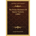 The Prime Ministers Of Queen Victoria (1886)