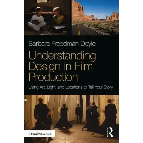 Understanding Design in Film Production: Using Art, Light & Locations to Tell Your Story