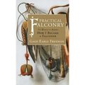 Practical Falconry: To Which is Added, How I Became a Falconer