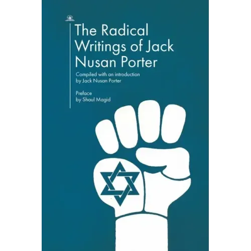 The Radical Writings of Jack Nusan Porter