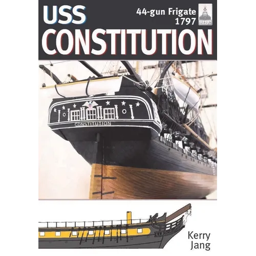 USS Constitution, 44-Gun Frigate, 1797