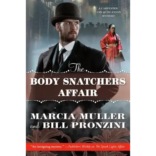 The Body Snatchers Affair: A Carpenter and Quincannon Mystery