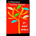 A Missionary Training Manual for Gospel workers