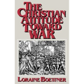 The Christian Attitude Toward War