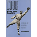 Cobb Would Have Caught It: The Golden Age of Baseball in Detroit