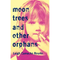 Moon Trees and Other Orphans