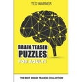 Brain Teaser Puzzles For Adults: The Best Brain Teasers Collection