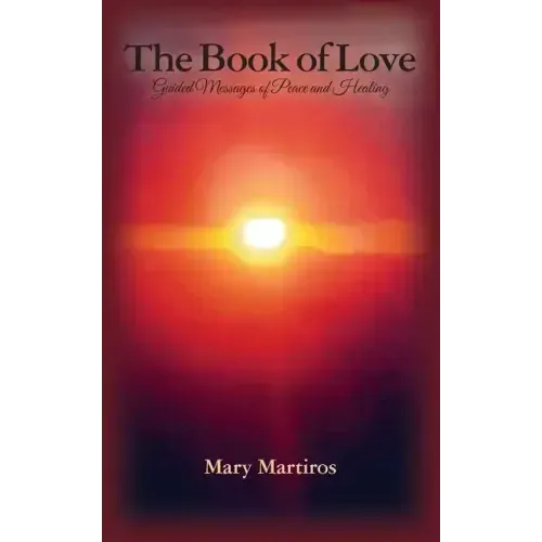 The Book of Love: Guided Messages of Peace and Healing