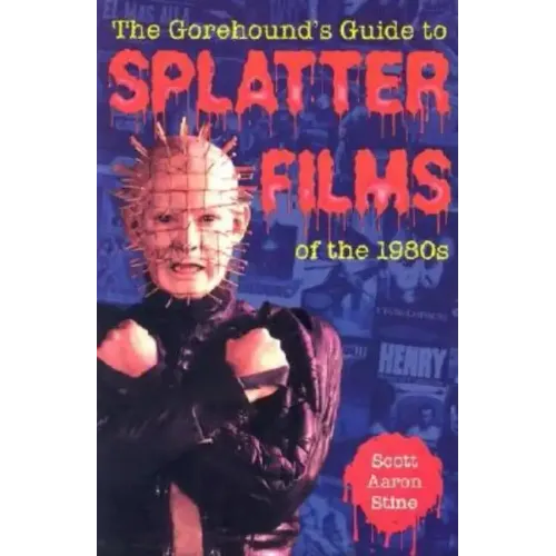 The Gorehound's Guide to Splatter Films of the 1980s