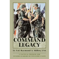 Command Legacy: A Tactical Primer for Junior Leaders of Infantry Units