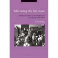 Educating the GermansPeople and Policy in the British Zone of Germany, 1945-1949
