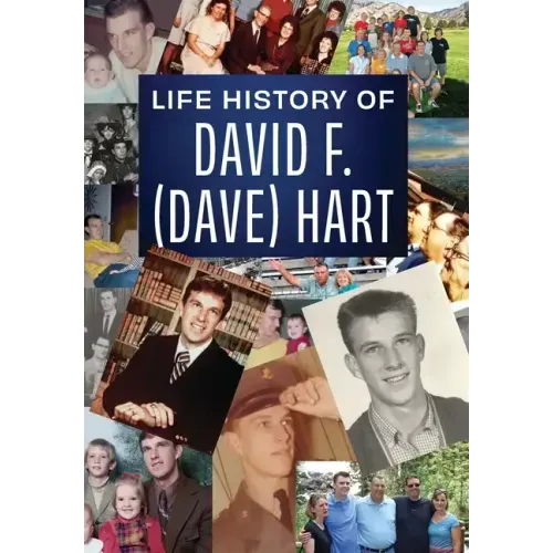 Life history of David F. (Dave) Hart