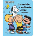 ¡Sé Amable, Sé Valiente, Sé Tú! (Be Kind, Be Brave, Be You!)