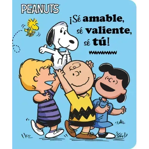 ¡Sé Amable, Sé Valiente, Sé Tú! (Be Kind, Be Brave, Be You!)