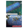 The Conversation on Biotechnology