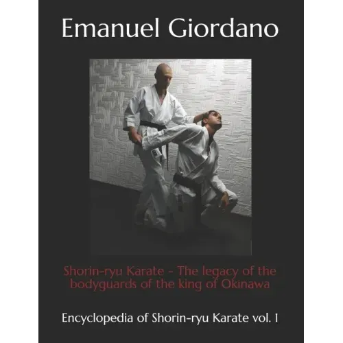 Shorin-ryu Karate (economic edition): The legacy of the bodyguards of the king of Okinawa