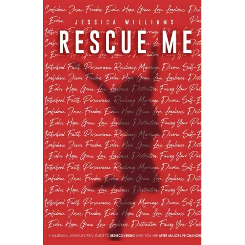 Rescue Me: A Millennial woman's real guide to rediscoveringwho you are after major life changes.