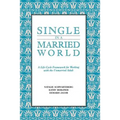 Single in a Married World: A Life Cycle Framework for Working with the Unmarried Adult