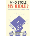 Who Stole My Bible?: Reclaiming Scripture as a Handbook for Resisting Tyranny