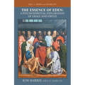The Essence of Eden: A Psychospiritual Exploration of Grace and Virtue: Vol. 1: Pride and Humility