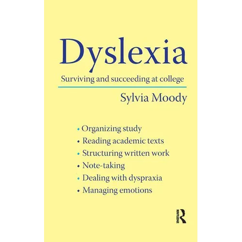 Dyslexia: Surviving and Succeeding at College