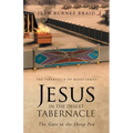 Jesus in the Desert Tabernacle: The Gate to the Sheep Pen