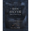 To Ride a Silver Broomstick: New Generation Witchcraft