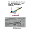 The Enchilada Air Force: New Mexico's Own 188th Fighter Squadron, 1947-1957