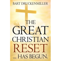 The Great Christian Reset: ...Has Begun