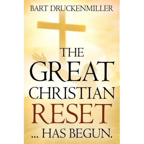 The Great Christian Reset: ...Has Begun