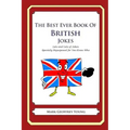 The Best Ever Book of British Jokes: Lots and Lots of Jokes Specially Repurposed for You-Know-Who