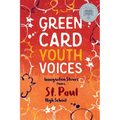 Immigration Stories from a St. Paul High School: Green Card Youth Voices