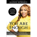 You Are Enough: Is It Love or Your Need for Validation Overcoming People Pleasing And Emotionally Unavailable Relationships